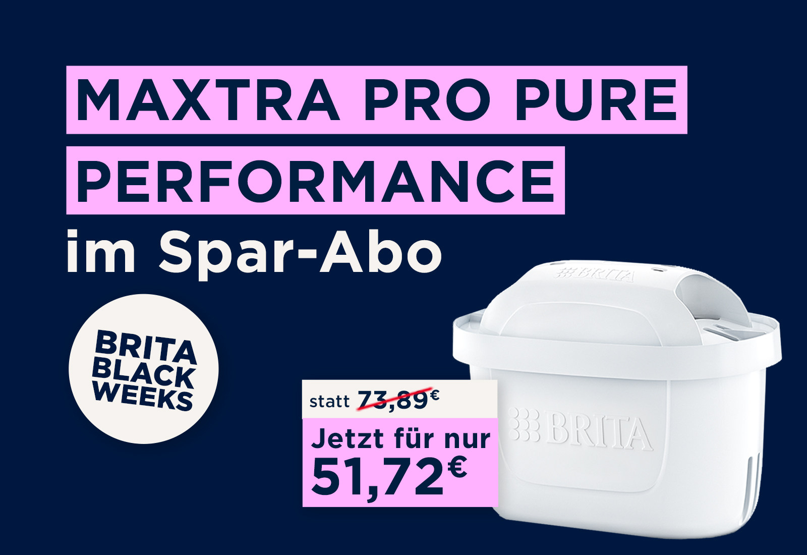 BRITA Black Weeks Angebote BRITA Spar-Abo mit BRITA MAXTRA PRO Pure Performance